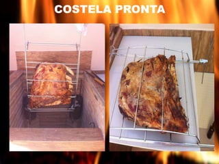 COSTELA PRONTA 
 