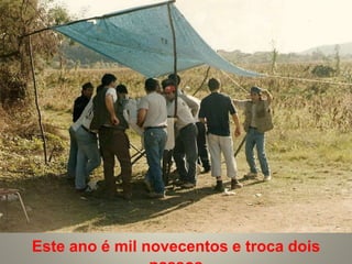 Este ano é mil novecentos e troca dois
 