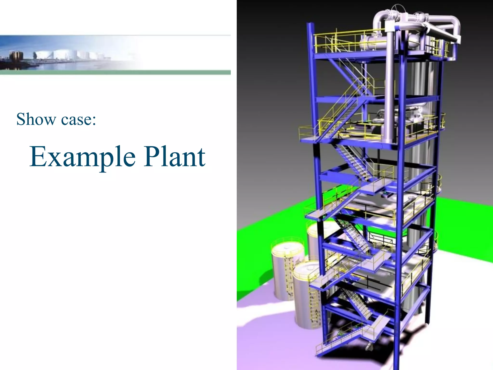 Show case:

 Example Plant




                 www.costengineering.eu
 