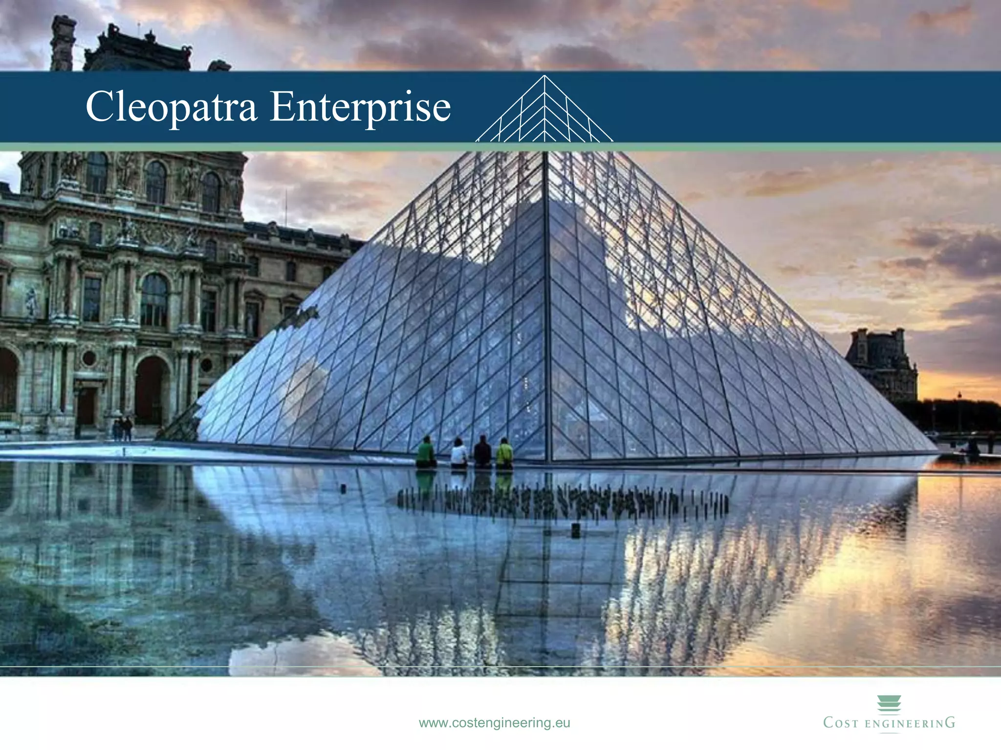 Cleopatra Enterprise




                  www.costengineering.eu
 