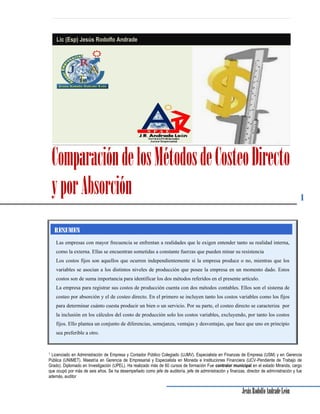 JesúsRodolfoAndradeLeón
1
ComparacióndelosMétodosdeCosteoDirecto
yporAbsorción
Las empresas con mayor frecuencia se enfren...
