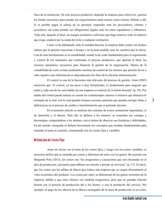 JesúsRodolfoAndradeLeón
3
fines de la institución. De este proceso productivo depende la empresa para sobrevivir, generar
...