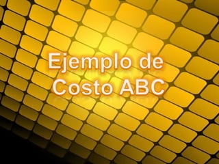 Costeo por actividad (costo abc)