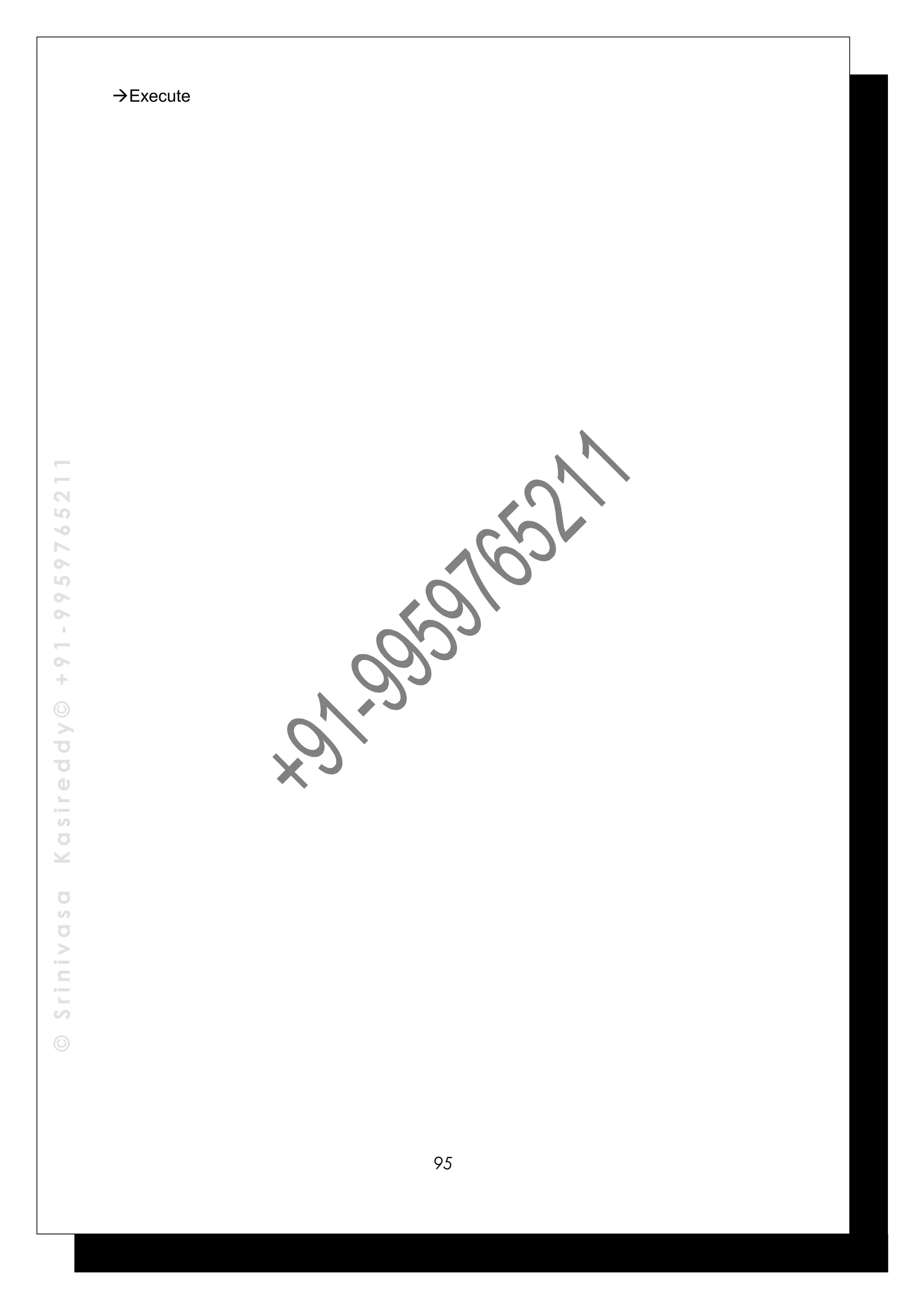 ©SrinivasaKasireddy©+91-9959765211
Execute
95
 