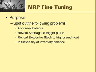 What should be MRP?BOM MaterialsBut what should be included in BOM?All precious itemsAll items in piecesAll packing materials?All consumables? (but what is consumables?)All tools?All needs to be measured!!