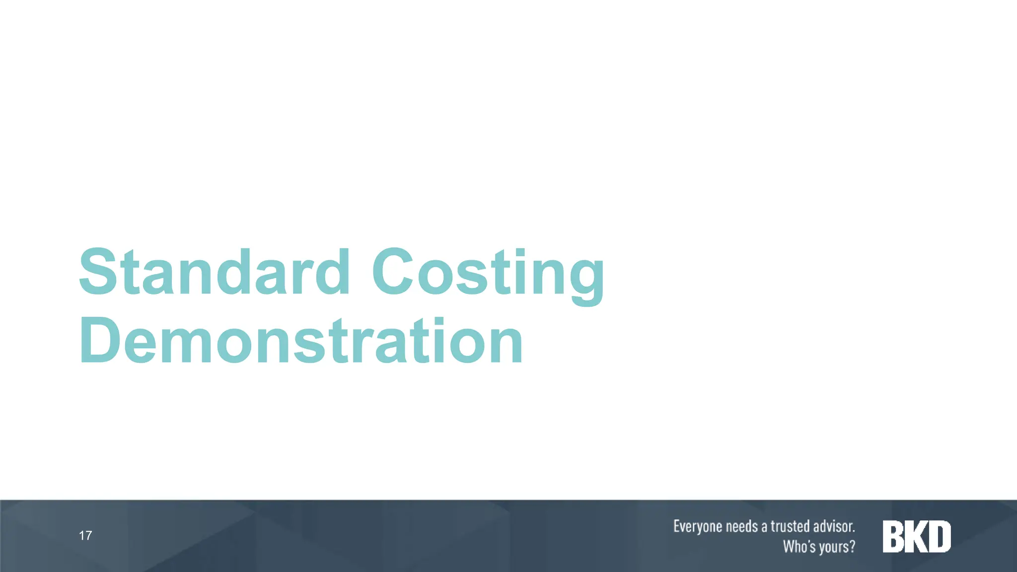 Standard Costing
Demonstration
17
 