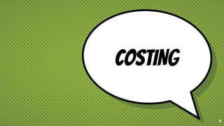 COSTING
5
 