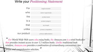 “ For World Wide Web users who enjoy books, the Amazon.com is a retail bookseller
that provides instant access to over 1.1 million books. Unlike traditional book
retailers, Amazon.com provides a combination of extraordinary convenience, low
prices, and comprehensive selection.”
 