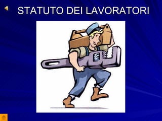 STATUTO DEI LAVORATORI 