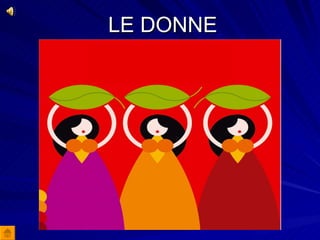 LE DONNE 