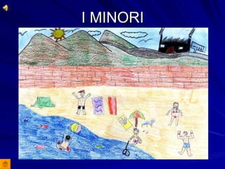 I MINORI 