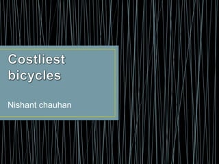 Costliest bicycles Nishant chauhan 