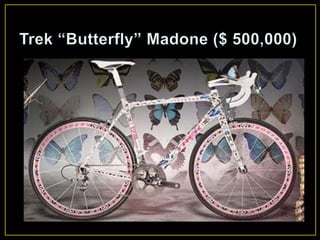 Trek “Butterfly” Madone ($ 500,000)