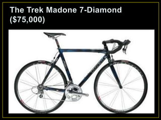 The Trek Madone 7-Diamond ($75,000)