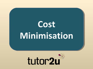 Cost Minimisation 