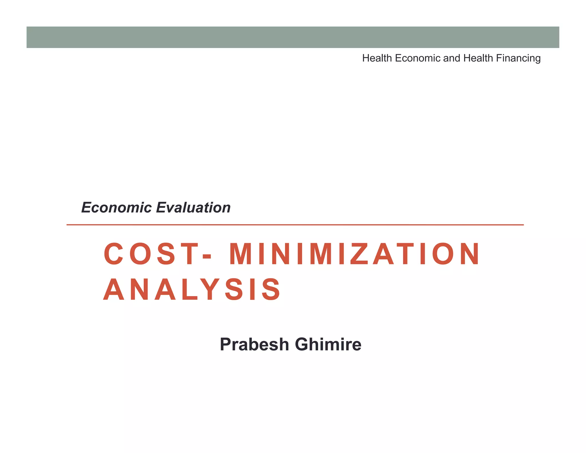 Cost Minimization Analysis in Health Care PPT
