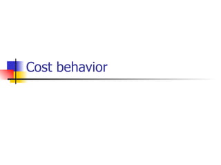 Cost behavior  