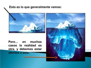 17
Esto es lo que generalmente vemos:
Pero… en muchos
casos la realidad es
otra, y debemos estar
atentos a esto:
 