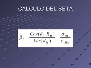 CALCULO DEL BETACALCULO DEL BETA
 