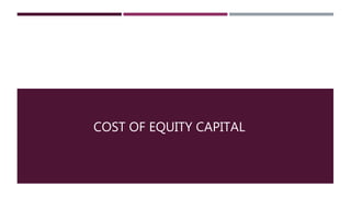 COST OF EQUITY CAPITAL
 