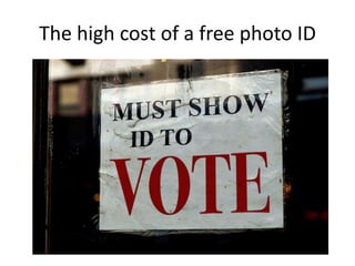 The high cost of a free photo ID
 