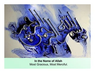 In the Name of Allah
Most Gracious, Most Merciful.
 