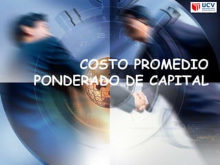 LOGO
COSTO PROMEDIO
PONDERADO DE CAPITAL
 