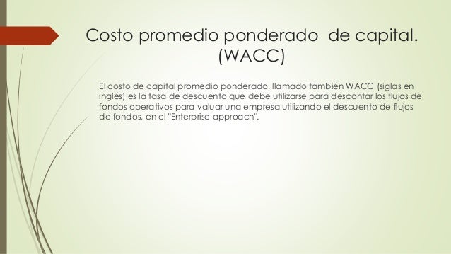 WACC (Costo promedio ponderado de capital)