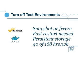 @adrianco
Turn off Test Environments
Snapshot or freeze
Fast restart needed
Persistent storage
40 of 168 hrs/wk
 
