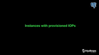 Instances with provisioned IOPs
 