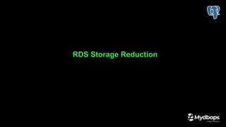 RDS Storage Reduction
 