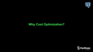 Why Cost Optimization?
 
