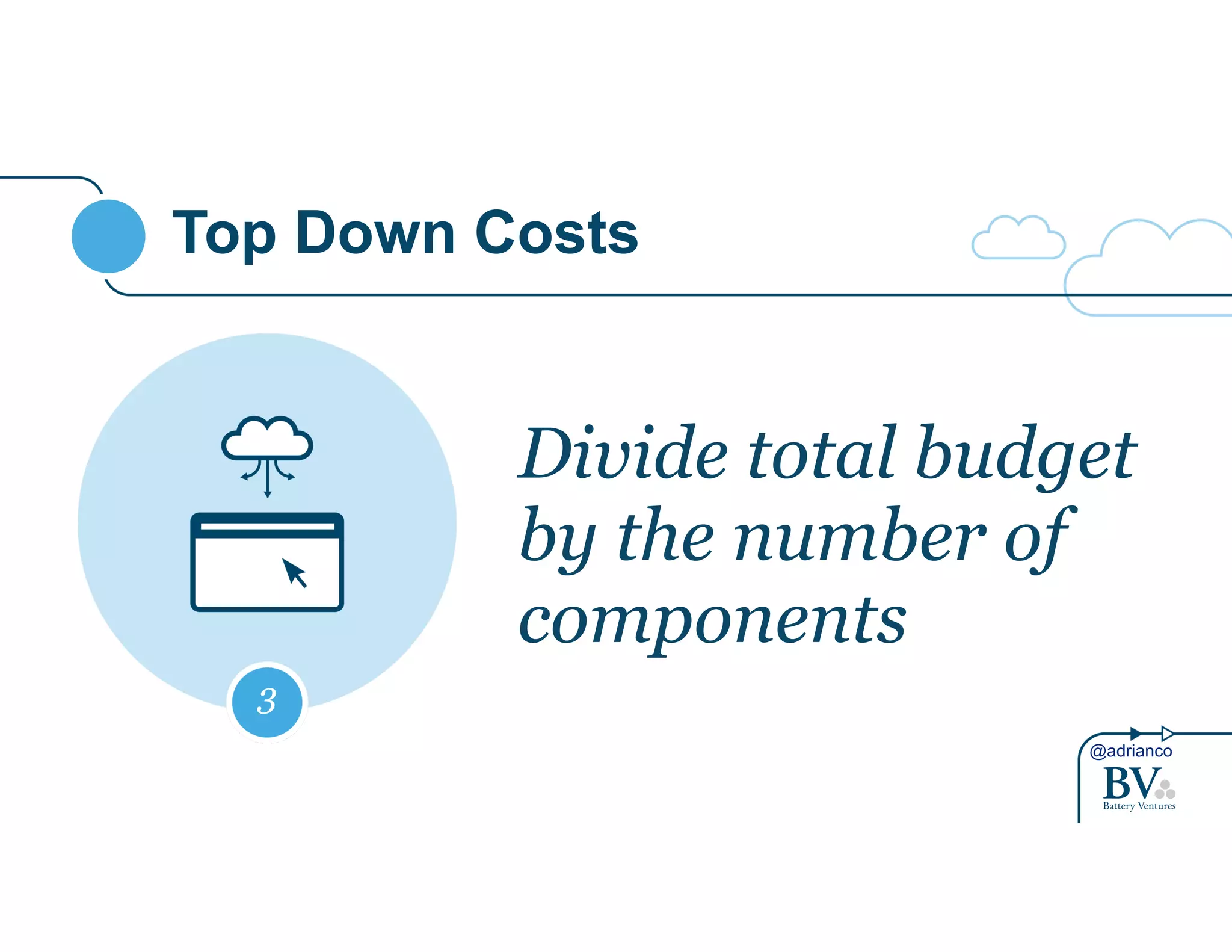 @adrianco 
Top Down Costs 
Divide total budget 
by the number of 
components 
3 
 