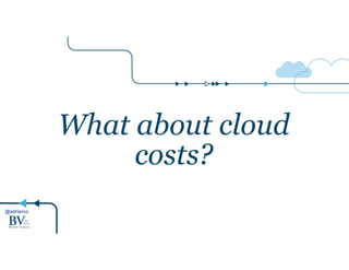 @adrianco 
What about cloud 
costs? 
 