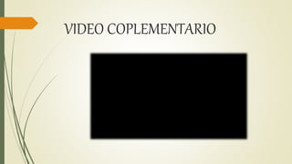 VIDEO COPLEMENTARIO