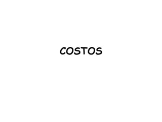 COSTOS
 