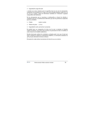 ©Derechos reservados. Prohibida su reproducción o transmisión 33
¾ Capacidad de carga del suelo
y calcular sus costos unitarios para la superficie tipo de 1215 m2 de cimentación;
consistente de una planta de 27 x 45m, en la cual es posible manejar crujías de 9 x 9
m y de 5.4 x 5.63m, a efecto de determinar cantidades de “elementos” (zapatas)
comparables más fácilmente.
En los presupuestos que se muestran a continuación, se tienen los cálculos y
resultados para las 12 combinaciones diferentes que dan los parámetros empleados
para las 3 variables:
¾ Crujías 5.50m o 9.00m
¾ Número de pisos 2, 6 ó 9
¾ Capacidad de suelo 30 ton/m2 ó 15 ton/m2
Es posible hacer un comparativo de éstos con los que se manejan en Estados
Unidos de América, con la idea solo de ofrecer un panorama de cómo se modifica el
costo al mover sus variables explicativas.
Resulta interesante analizar los resultados, en donde puede verse que el costo por
metro cuadrado de planta de cimentación (CMCPC), se incrementa alrededor de
40% por piso adicional (en forma no lineal.)
El tamaño de crujía incluye incrementos de claros de 5.5 a 9.0 metros.
 
