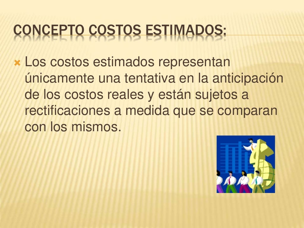 Costos Estimados Costos Estimados