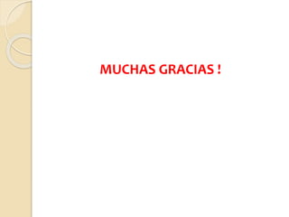 MUCHAS GRACIAS !
 