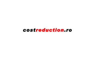 cost reduction .ro 