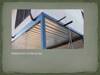 PERMANENT FORM WORK
 