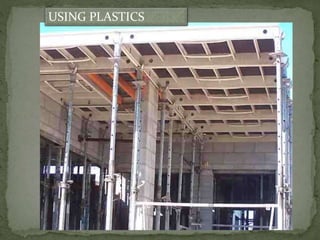 USING PLASTICS
 