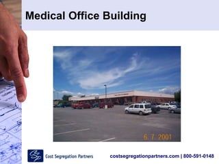 costsegregationpartners.com | 800-591-0148
Medical Office Building
 