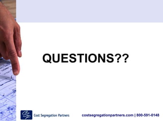 costsegregationpartners.com | 800-591-0148
QUESTIONS??
 