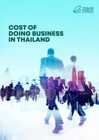 COST OF
DOING BUSINESS
IN THAILAND
 