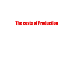The costs of Production
What does supply curve represent?
How does a firm take its supply decisions?

 