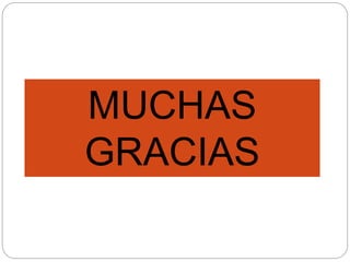MUCHAS
GRACIAS
 