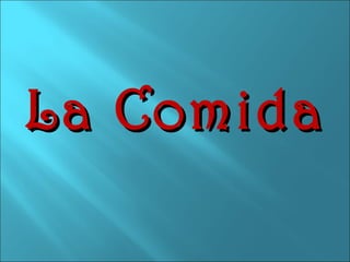La Comida 