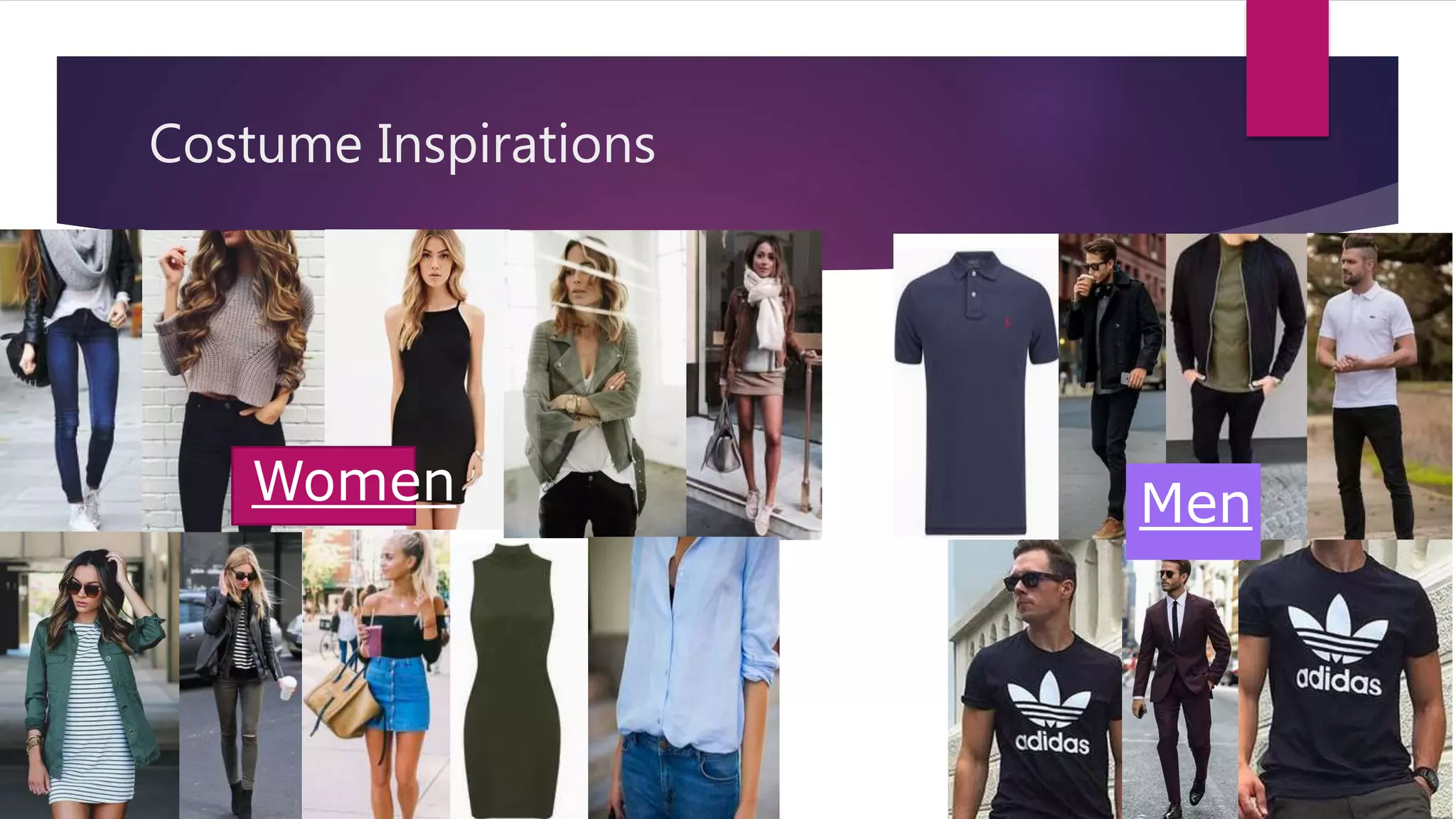 Costume Inspirations
Women Men
 