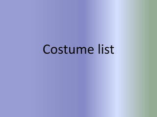 Costume list 